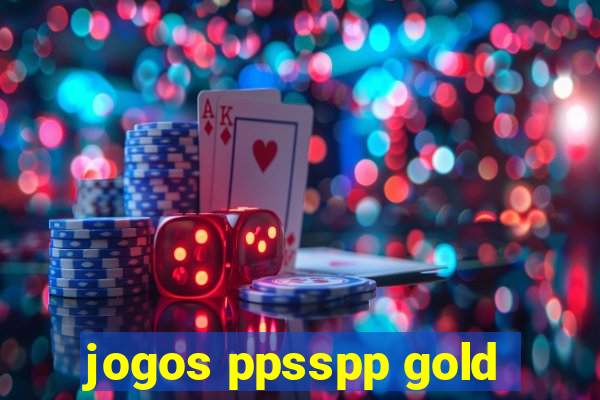 jogos ppsspp gold